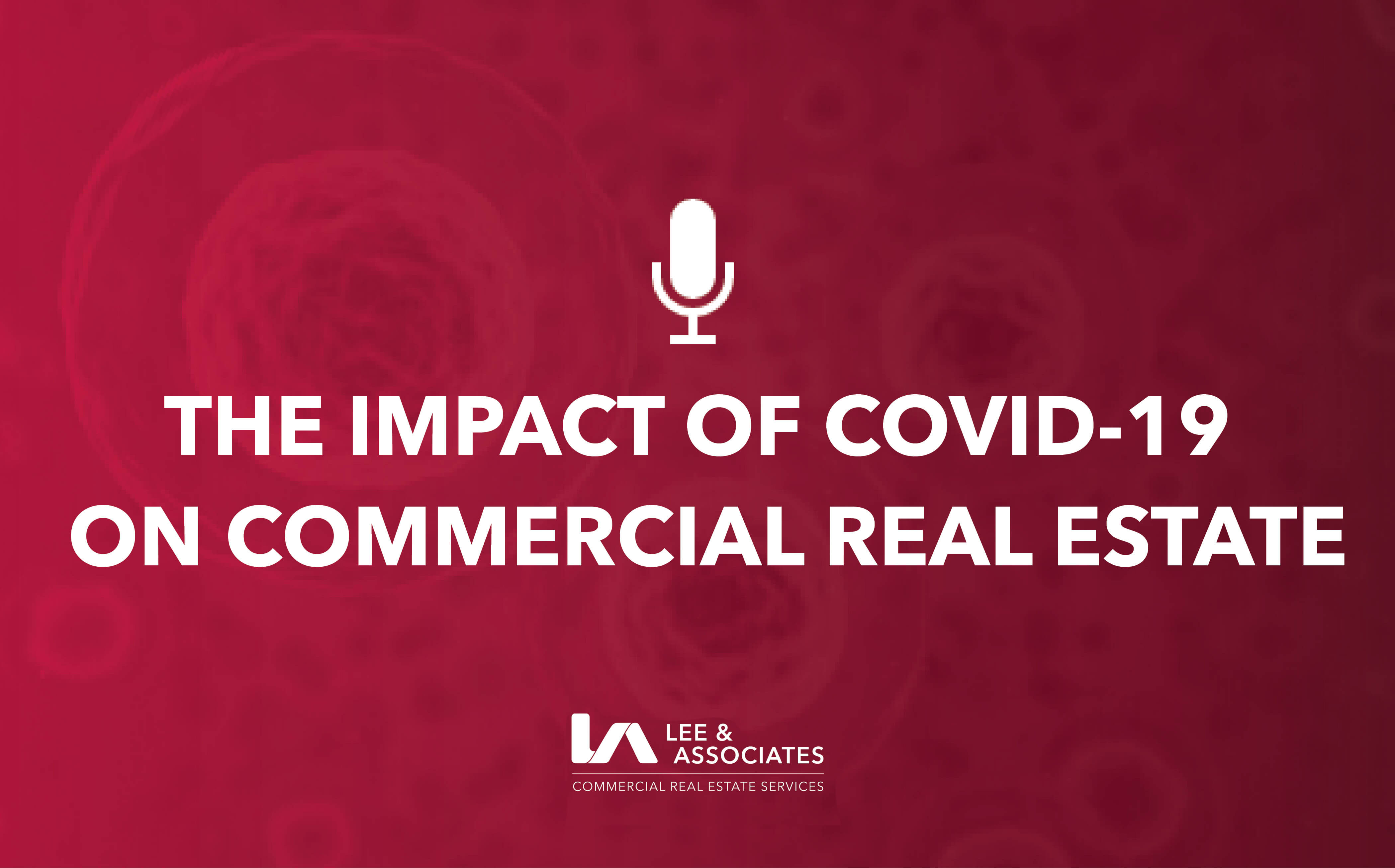 The Impact of COVID-19 on Commercial Real Estate